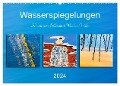 Wasserspiegelungen. Künstlerische Bilder durch Wind und Wellen (Wandkalender 2024 DIN A2 quer), CALVENDO Monatskalender - Klaus Kolfenbach