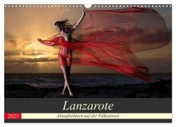 Lanzarote - Aktaufnahmen auf der Vulkaninsel (Wandkalender 2025 DIN A3 quer), CALVENDO Monatskalender - Martin Zurmühle