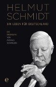 Helmut Schmidt - Ein Leben für Deutschland - Michael Schwelien