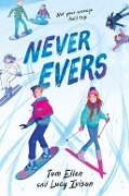 Never Evers - Lucy Ivison, Tom Ellen