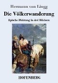 Die Völkerwanderung - Hermann Von Lingg