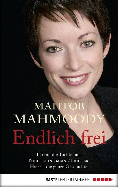 Endlich frei - Mahtob Mahmoody