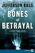 Cover-Bild zum Titel 'Bones of Betrayal' von 'Jefferson Bass'