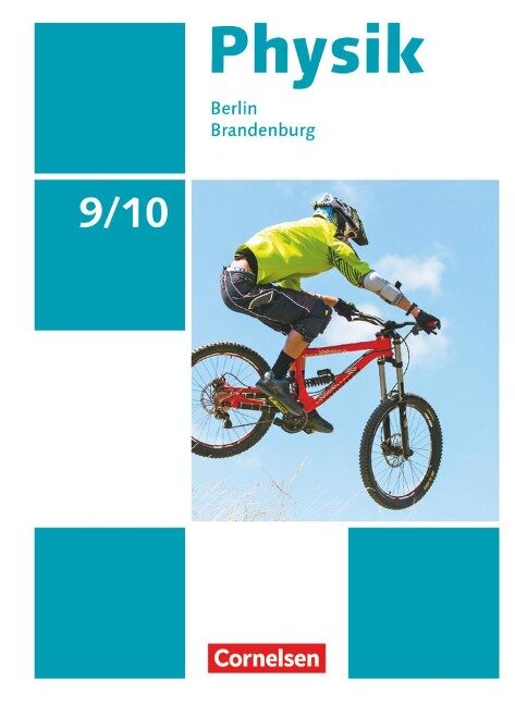 Physik 9./10. Schuljahr - Berlin/Brandenburg - Schülerbuch - Ralf Greiner-Well, Elke Göbel, Tom Höpfner, Heike Rothe, Matthias Roßner