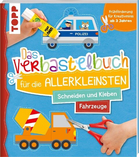Das Verbastelbuch für die Allerkleinsten. Schneiden und Kleben. Fahrzeuge - Ursula Schwab