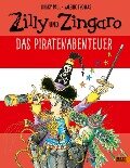 Zilly und Zingaro. Das Piratenabenteuer - Korky Paul, Valerie Thomas
