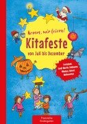 Komm, wir feiern! Kitafeste von Juli bis Dezember - Suse Klein