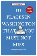 Cover-Bild zum Titel '111 Places in Washington, DC That You Must Not Miss' von 'Andrea Seiger'