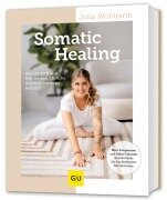 Cover-Bild zum Titel 'Somatic Healing' von 'Julia Wohlfarth'