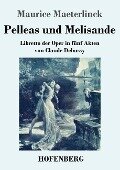Pelleas und Melisande - Maurice Maeterlinck