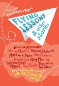 Flying Lessons & Other Stories - Kwame Alexander, Kelly J. Baptist, Soman Chainani, Matt de la Peña, Grace Lin