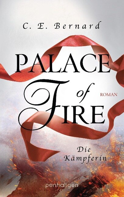 Palace of Fire - Die Kämpferin - C. E. Bernard