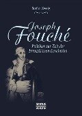 Joseph Fouché. Biografie - Stefan Zweig