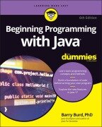 Cover-Bild zum Titel 'Beginning Programming with Java for Dummies' von 'Barry Burd'