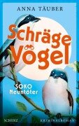 Cover-Bild zum Titel 'Schräge Vögel - SOKO Neuntöter' von 'Anna Täuber'