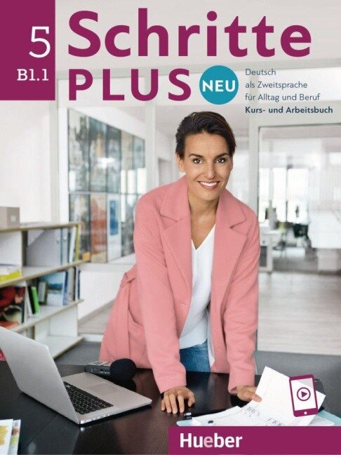 Schritte plus Neu 5. Kursbuch und Arbeitsbuch mit Audios online - Silke Hilpert, Isabel Krämer-Kienle, Dörte Weers, Daniela Niebisch, Franz Specht