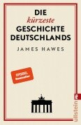Cover-Bild zum Titel 'Die kürzeste Geschichte Deutschlands' von 'James Hawes'