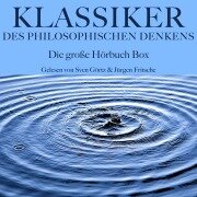 Klassiker des philosophischen Denkens: Die große Hörbuch Box - Aristoteles, Marc Aurel, Étienne de la Boétie, Epiktet, Konfuzius