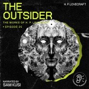 Cover-Bild zum Titel 'The Outsider (The Work of H. P. Lovecraft, Episode 25)' von 'H. P. Lovecraft'