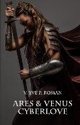 Ares & Venus Cyberlove - V. Yve P. Roman