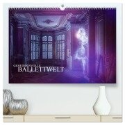 Geheimnisvolle Ballettwelt (hochwertiger Premium Wandkalender 2025 DIN A2 quer), Kunstdruck in Hochglanz - Dirk Meutzner