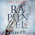 Rapunzel, mein (Ein Grall-und-Wyler-Thriller 2) - Lars Schütz