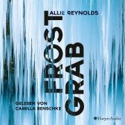 Cover-Bild zum Titel 'Frostgrab (ungekürzt)' von 'Allie Reynolds'