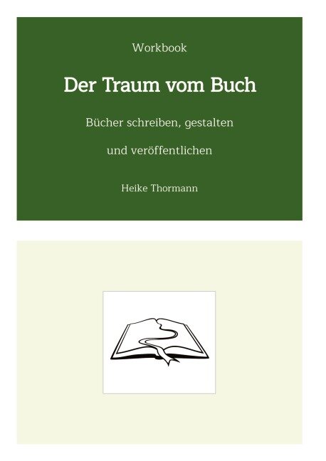 Workbook: Der Traum vom Buch - Heike Thormann