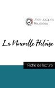 Cover-Bild zum Titel 'La Nouvelle Héloïse de Jean-Jacques Rousseau (fiche de lecture et analyse complète de l'oeuvre)' von 'Jean-Jacques Rousseau'