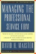 Managing the Professional Service Firm - David H Maister