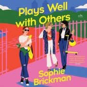 Cover-Bild zum Titel 'Plays Well with Others' von 'Sophie Brickman'