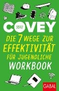 Die 7 Wege zur Effektivität für Jugendliche - Workbook - Sean Covey