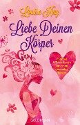 Liebe Deinen Körper - Louise Hay