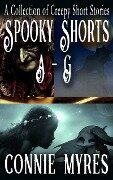 Spooky Shorts A-G - Connie Myres