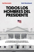 Todos los hombres del presidente - Carl Bernstein, Bob Woodward