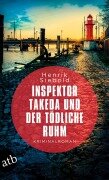 Cover-Bild zum Titel 'Inspektor Takeda und der tödliche Ruhm' von 'Henrik Siebold'