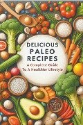 Delicious Paleo Recipes - Smith Charis