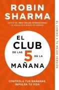 Cover-Bild zum Titel 'El Club de las 5 de la mañana : controla tus mañanas, impulsa tu vida' von 'Robin S. Sharma'