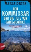 Cover-Bild zum Titel 'Der Kommissar und die Tote von Saint-Georges' von 'Maria Dries'