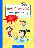 Neue Fingerspiele für Krippenkinder - Suse Klein