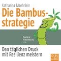 Die Bambusstrategie - Katharina Maehrlein