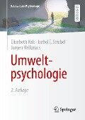 Umweltpsychologie - Elisabeth Kals, Jürgen Hellbrück, Isabel T. Strubel