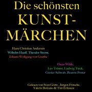 Die schönsten Kunstmärchen: Die größte Box aller Zeiten mit Hans Christian Andersen, Wilhelm Hauff, Theodor Storm, Johann Wolfgang von Goethe, Gustav Schwab, Oscar Wilde u.v.m.! - Hans Christian Andersen, Jeanne-Marie Leprince De Beaumont, Ludwig Bechstein, Martin Boelitz, Adelbert Von Chamisso