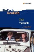 Tschick. EinFach Deutsch ...verstehen - Wolfgang Herrndorf, Alexandra Wölke
