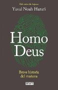 Homo Deus: Breve Historia del Mañana / Homo Deus. a History of Tomorrow: Breve Historia del Mañana = Homo Deus - Yuval Noah Harari