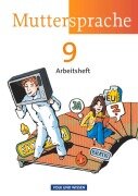 Cover-Bild zum Titel 'Muttersprache 9. Schuljahr. Arbeitsheft Östliche Bundesländer und Berlin' von 'Ronny Geerken, Iris Marko, Antje Pechau, Petra Schön'