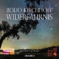 Widerfahrnis - Bodo Kirchhoff