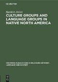 Culture Groups and Language Groups in Native North America - Harold E. Driver