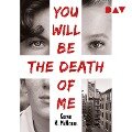 Cover-Bild zum Titel 'You Will Be the Death of Me' von 'Karen M. McManus'
