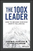 Cover-Bild zum Titel 'The 100X Leader' von 'Jeremie Kubicek, Steve Cockram'